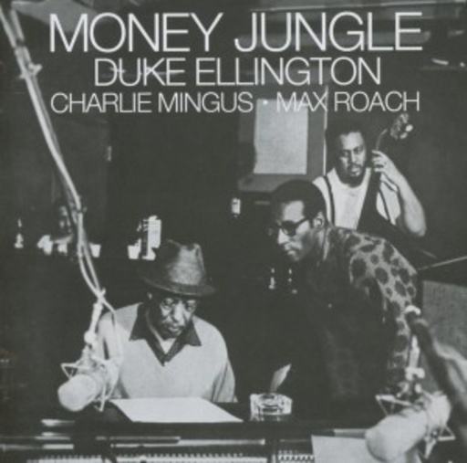 Duke Ellington/Charlie Mingus/Max Roach – Money Jungle