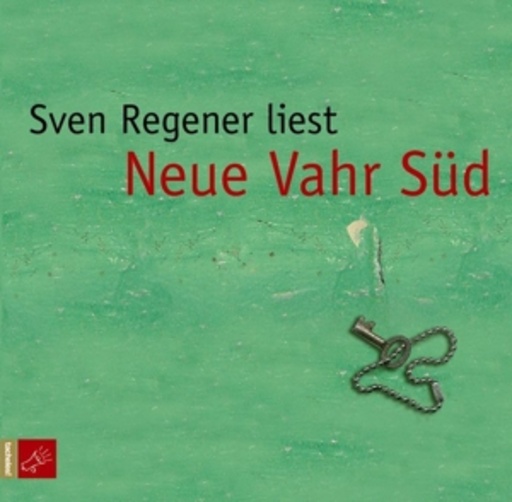 Sven Regener – Neue Vahr Süd (Ungekürzte Lesung)