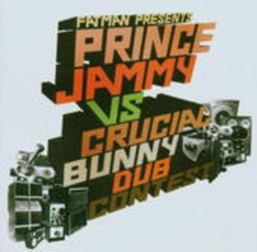 Diverse – Fatman Presents Prince Jammy Vs Crucial Bunny - Dub Contest