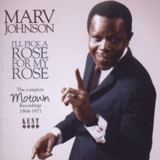 Marv Johnson – I‘ll Pick A Rose For My Rose - Complete Motown Recordings 1964-71
