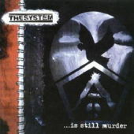 The System – Is Still Murder