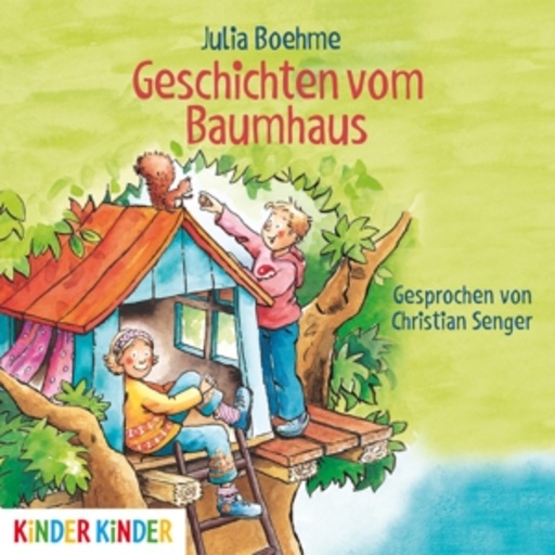 Christian Senger – Geschichten vom Baumhaus