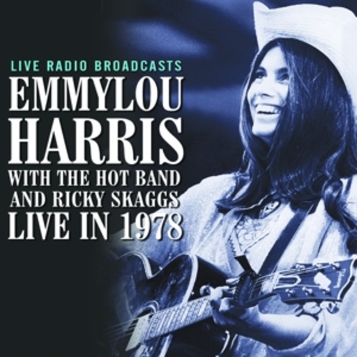 Emmylou Harris – Live In 1978