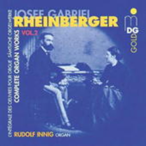 Rudolf Inning – Complete Organ Works Vol. 2: Sonaten Nr. 2-4/Trios Op. 49/Trio WoO 37