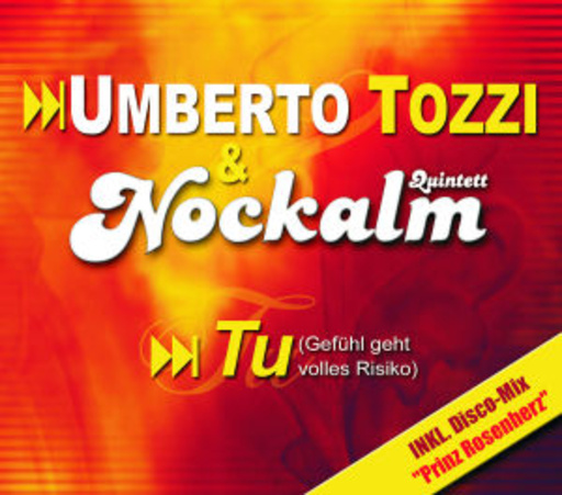 Nockalm Quintett & Umberto Tozzi – Tu (Gefühl geht volles Risiko)