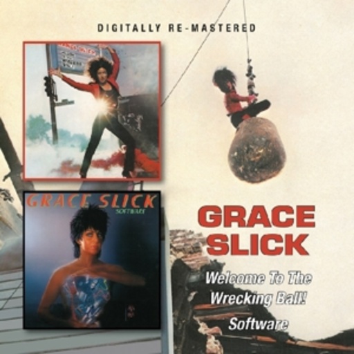 Grace Slick – Welcome To The Wrecking Ball/Software