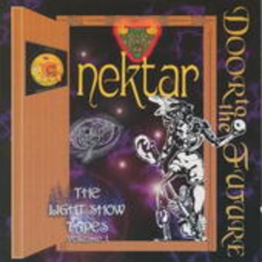 Nektar – Door To The Future - Light Show Tapes Vol. 1