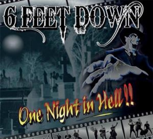 6 Feet Down – One Night In Hell