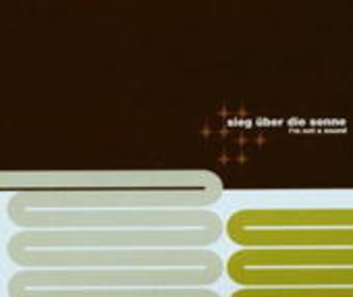 Sieg über die Sonne – I'm Not A Sound