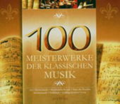 Diverse – 100 Meisterwerke der klassischen Musik