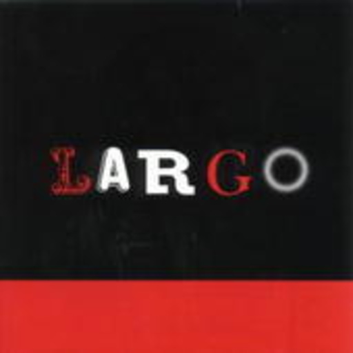Largo – Largo
