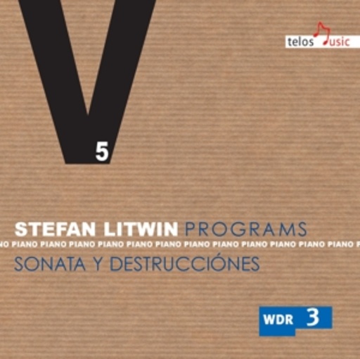 Stefan Litwin – Programs V - Sonata Y Destrucciónes