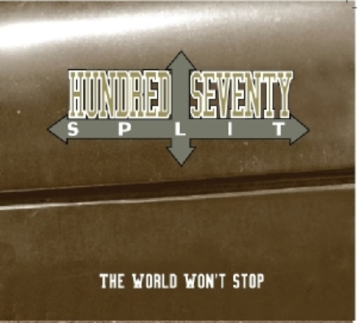 Hundred Seventy Split – The World Won't Stop