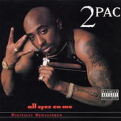 2Pac – All Eyez On Me