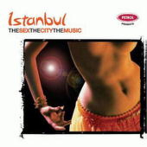 Istanbul: The Sex, The City, The Music