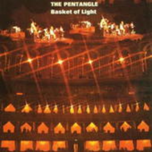 The Pentangle – Basket Of Light
