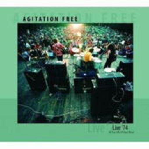 Agitation Free – Live '74