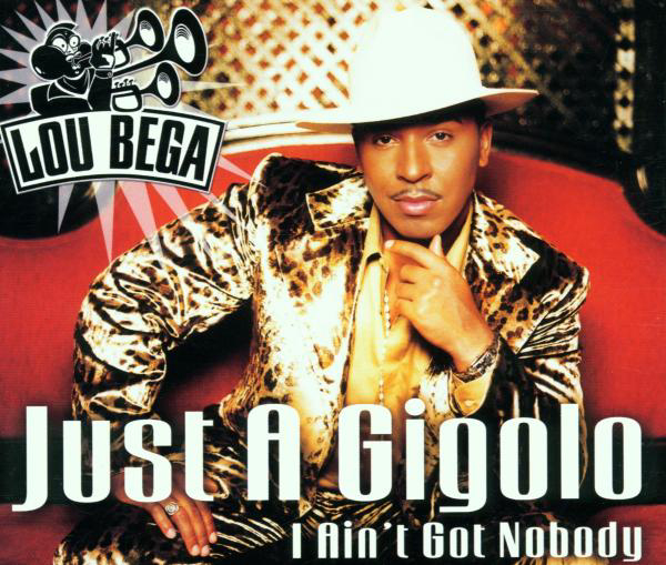 Lou Bega – Just A Gigolo (I Ain't Got Nobody)