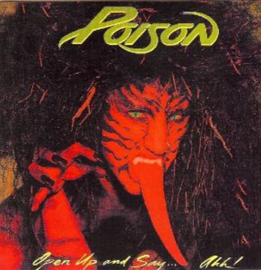 Poison – Open Up And Say... Ahh!