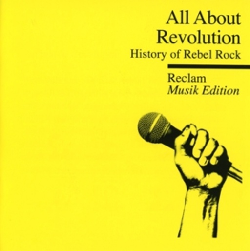 Diverse – Reclam Musik Edition - All About - Revolution - History Of Rebel Rock