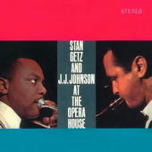 Stan Getz & J.J. Johnson – At The Opera House