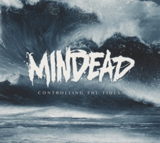 Mindead – Controlling The Tides