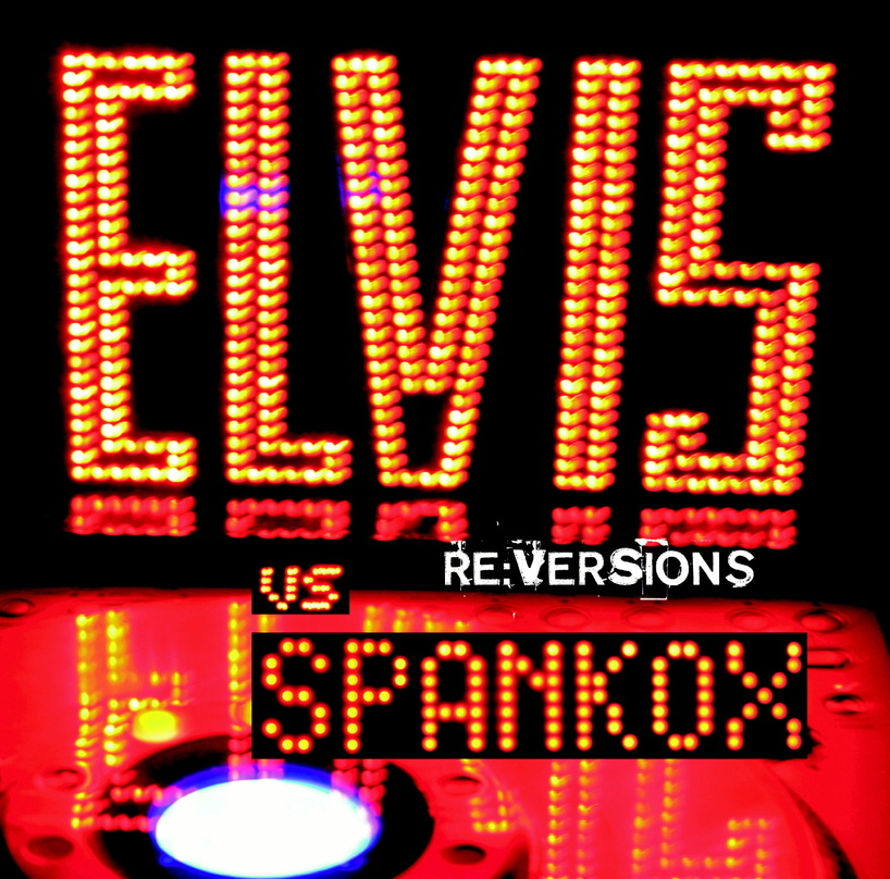 Bietet Elvis im Remix: die CD "Re:Version" von Spankox