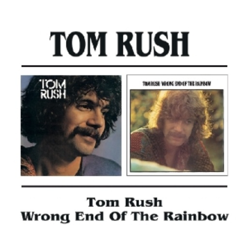 Tom Rush – Wrong End Of The Rainbow