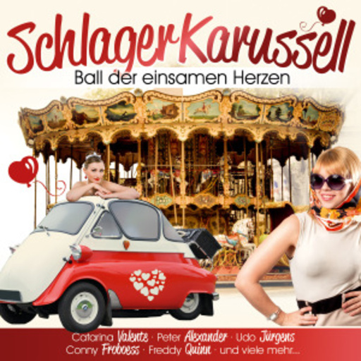 Diverse – Schlager Karusell - Ball der einsamen Herzen
