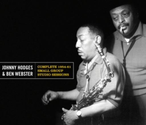 Johnny Hodges & Ben Webster – Complete 1954-61 - Small Group Studio Sessions