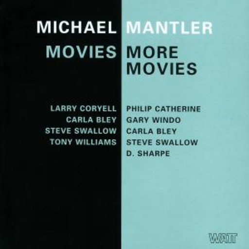 Michael Mantler – Movies/More Movies