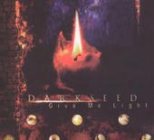 Darkseed – Give Me The Light