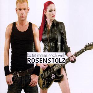 Rosenstolz – Es tut immer noch weh