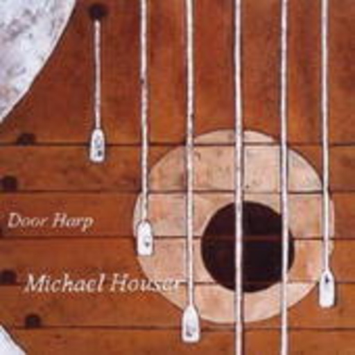 Michael Houser – Door Harp