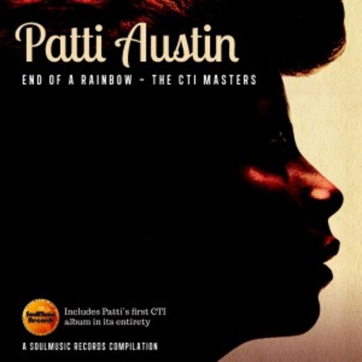 Patti Austin – End Of The Rainbow - The CTI Masters