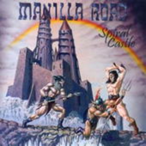 Manilla Road – Spiral Castle