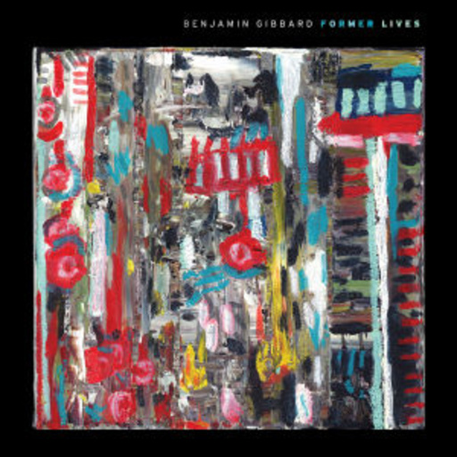 Benjamin Gibbard – Former Lives