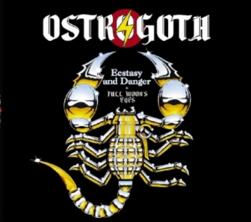 Ostrogoth – Ecstacy & Danger/Full Moon's Eyes