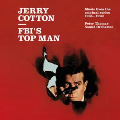 Peter Thomas Sound Orchester – Jerry Cotton - FBI's Top Man - Music From The Original Series 1965-1969