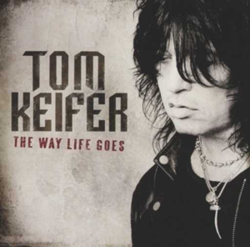 Tom Keifer – The Way Life Goes