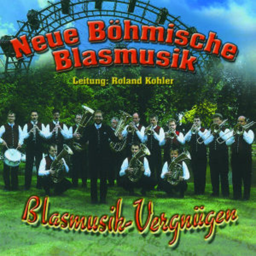 Neue Böhmische Blasmusik – Blasmusik-Vergnügen