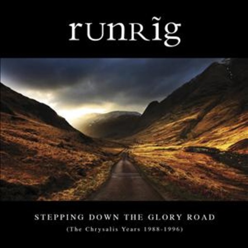 Runrig – Stepping Down The Glory Road - The Chrysalis Years 1988-1996