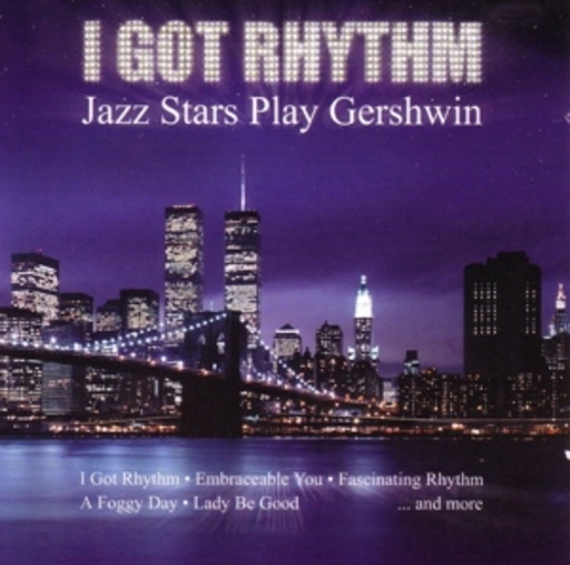 Diverse – I Got Rhythm - Jazz Stars Play Gershwin