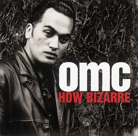 OMC – How Bizarre