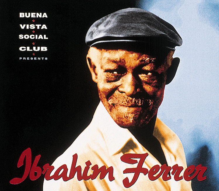 Ibrahim Ferrer – Buena Vista Social Club pres. Ibrahim Ferrer