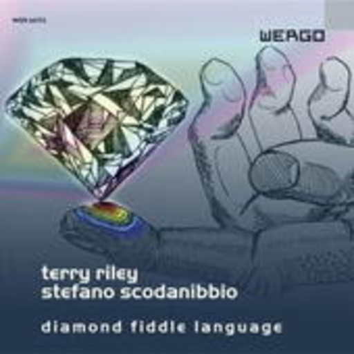 Terry Riley & Stefano Scodanibbio – Diamond Fiddle Language