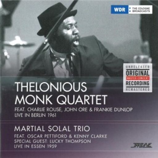 Thelonious Monk Quartett/Martial Solal Trio – Live In Berlin 1961/Live In Essen 1959