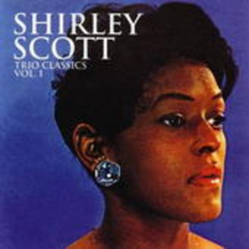Shirley Scott – Trio Classics Vol. 1