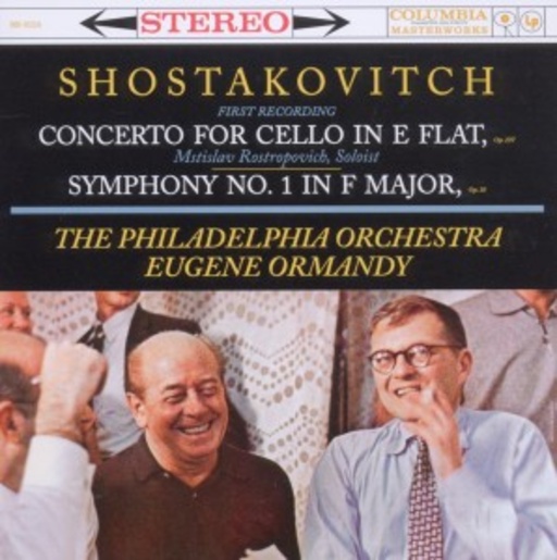 Eugene Ormandy – Cello Concerto In E-Flat, Op. 107/Symphony No. 1 In F-Major, Op. 10