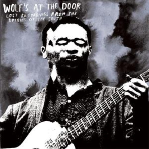 Diverse – Wolf's At The Door: Lost Recordings From The Spirits